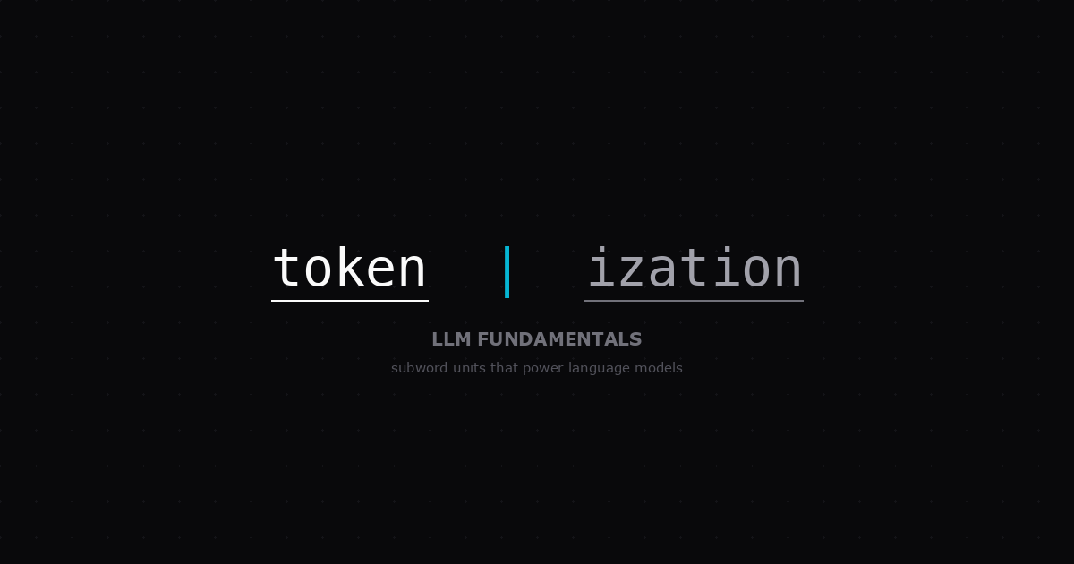 LLM Fundamentals Part 1: Tokens Are Not Words