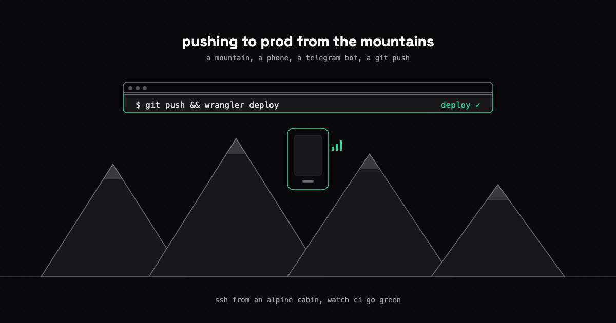 Pushing to Prod From the Mountains